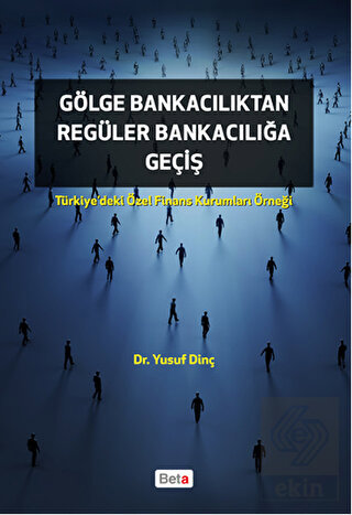 Gölge Bankacılıktan Regüler Bankacılığa Giriş