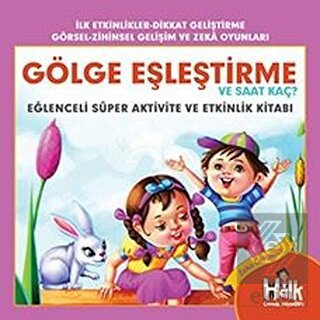 Gölge Eşleştirme ve Saat Kaç - Eğlenceli Süper Akt