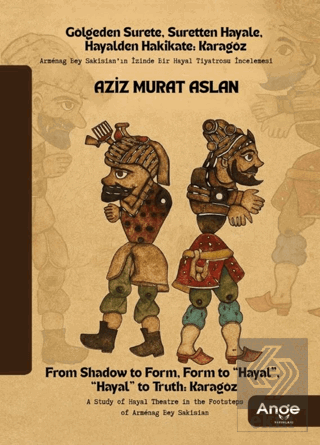 Gölgeden Surete, Suretten Hayale, Hayalden Hakikate Karagöz