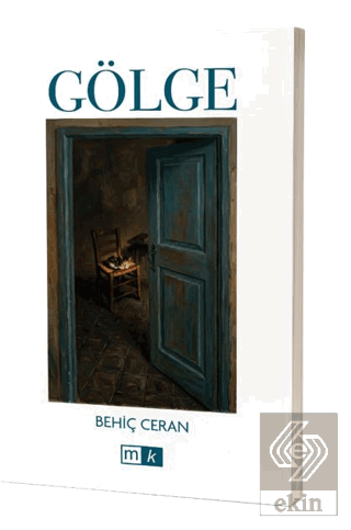 Gölge Behiç Ceran Mirhan Kitap Satın Al - ekinkitap.com