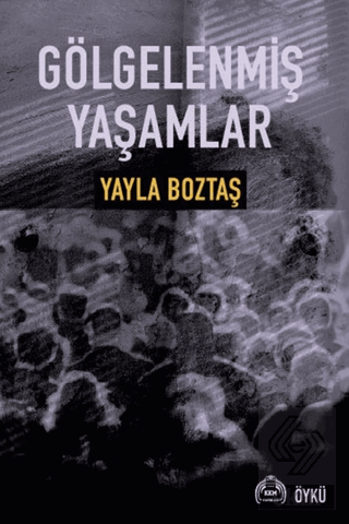 Gölgelenmiş Yaşamlar