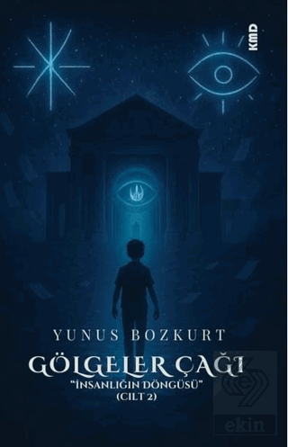 Gölgeler Çağı - İnsanlığın Döngüsü Cilt 2