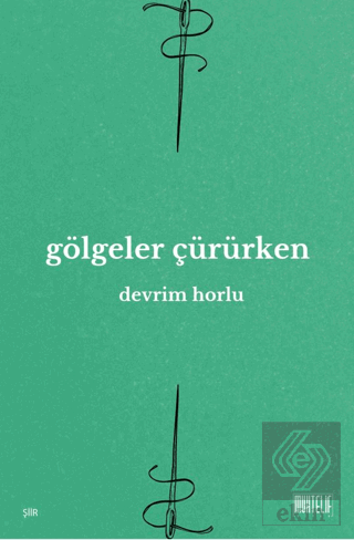Gölgeler Çürürken