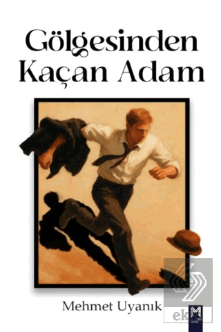 Gölgesinden Kaçan Adam