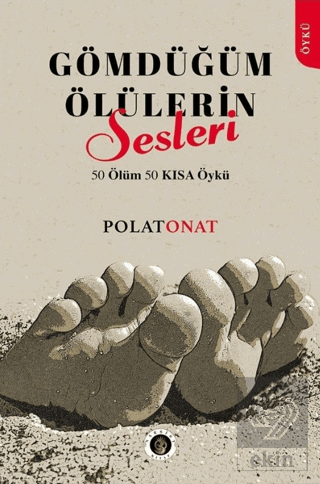 Gömdüğüm Ölülerin Sesi