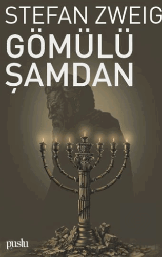Gömülü Şamdan Stefan Zweig Puslu Yayıncılık Satın Al - ekinkitap.com