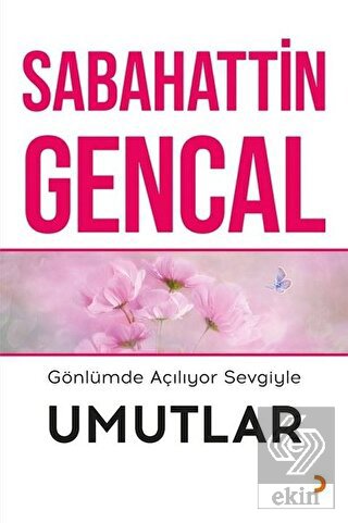 Gönlümde Açılıyor Sevgiyle Umutlar