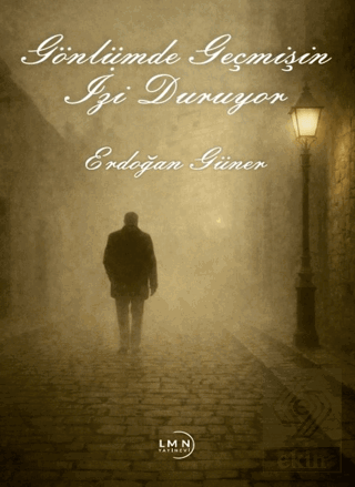 Gönlümde Geçmişin İzi Sürüyor