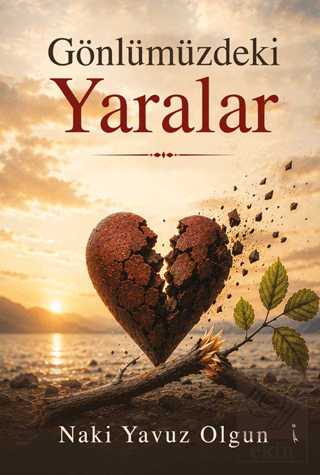 Gönlümüzdeki Yaralar Naki Yavuz Olgun İkinci Adam Yayınları Satın Al -