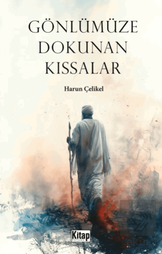 Gönlümüze Dokunan Kıssalar