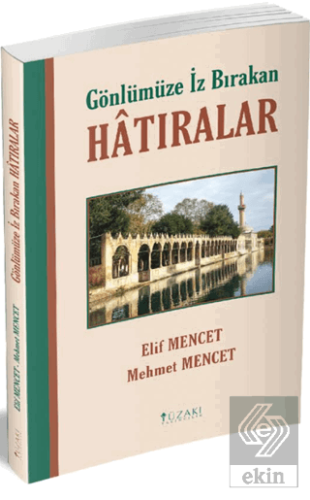 Gönlümüze İz Bırakan Hatıralar Elif Mencet Yüzakı Yayıncılık Satın Al 
