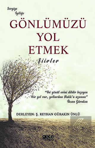 Gönlümüzü Yol Etmek