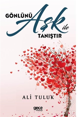 Gönlünü Aşk ile Tanıştır