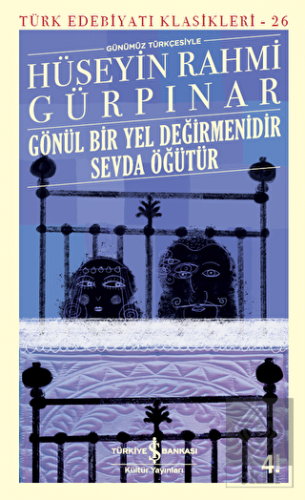 Gönül Bir Yel Değirmenidir Sevda Öğütür (Günümüz T