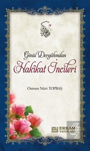 Gönül Dergahından Hakikat İncileri
