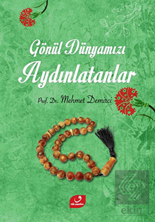 Gönül Dünyamızı Aydınlatanlar