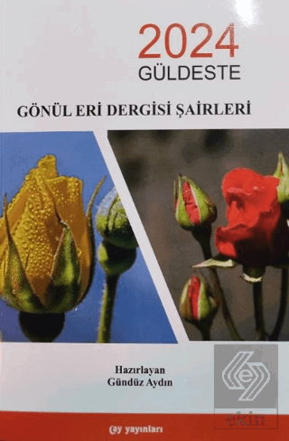 Gönül Eri Dergisi Şairleri 2024 Güldeste