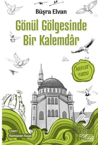 Gönül Gölgesinde Bir Kalemdar