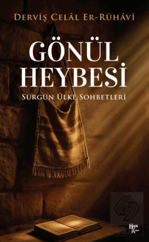 Gönül Heybesi - Sürgün Ülke Sohbetleri