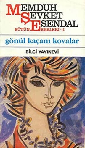 Gönül Kaçanı Kovalar