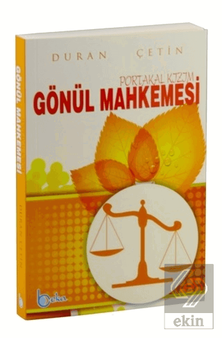 Gönül Mahkemesi Portakal Kızım
