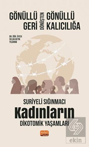 Gönüllü Geri Dönüşten Gönüllü Kalıcılığa