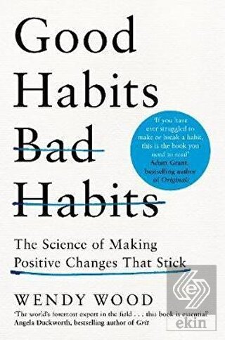Good Habits Bad Habits: The Science of Making Posi