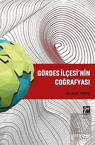 Gördes İlçesi'nin Coğrafyası