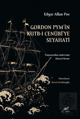 Gordon Pym'in Kutb-ı Cenûbî'ye Seyahati Edgar Allan Poe Paradigma Akad