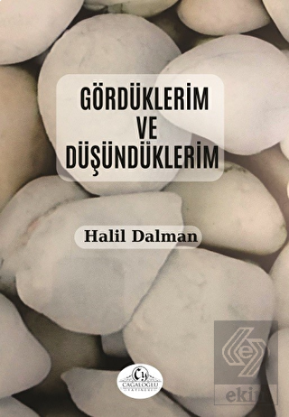 Gördüklerim ve Düşündüklerim