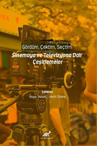 Gördüm, Çektim, Seçtim - Sinema ve Televizyona Dai