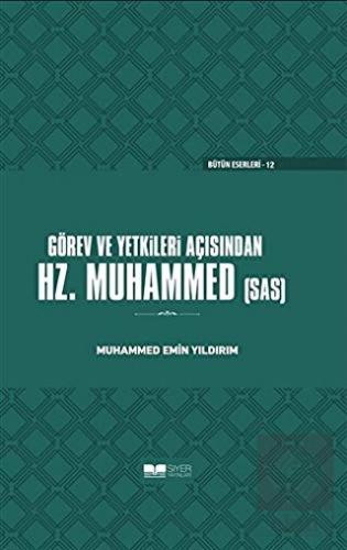Görev ve Yetkileri Açısından Hz. Peygamber (Ciltli