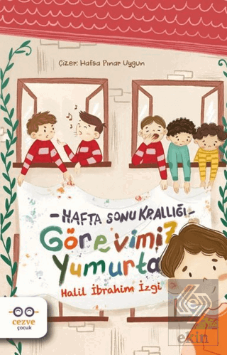 Görevimiz Yumurta - Hafta Sonu Krallığı