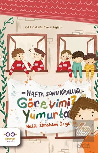 Görevimiz Yumurta - Hafta Sonu Krallığı