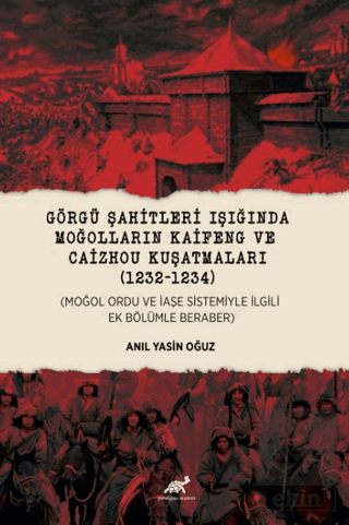 Görgü Şahitleri Işığında Moğolların Kaifeng ve Caizhou Kuşatmaları