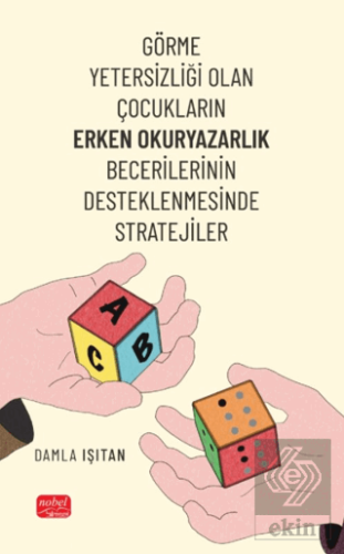 Görme Yetersizliği Olan Çocukların Erken Okuryazarlık Becerilerinin Desteklenmesinde Stratejiler