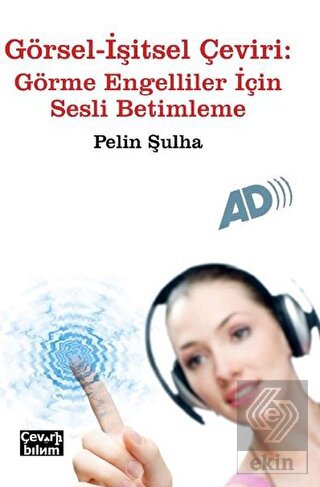 Görsel - İşitsel Çeviri: Görme Engelliler İçin Ses