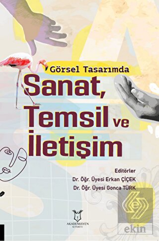 Görsel Tasarımda Sanat, Temsil ve İletişim