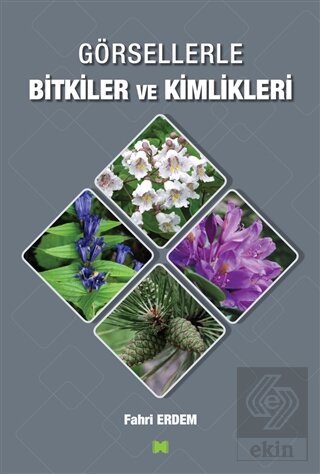 Görsellerle Bitkiler ve Kimlikleri