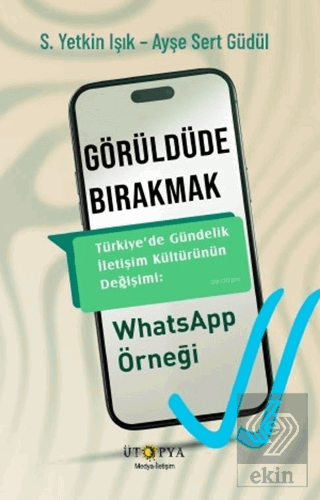 Görüldüde Bırakmak