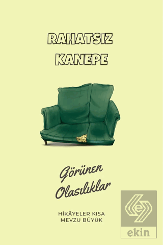 Görünen Olasılıklar - Rahatsız Kanepe