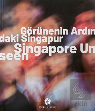 Görünenin Ardındaki Singapur