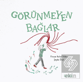 Görünmeyen Bağlar
