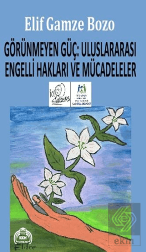 Görünmeyen Güç: Uluslararası Engelli Hakları ve Mücadeleler