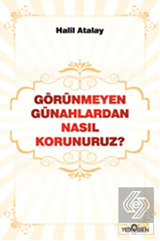 Görünmeyen Günahlardan Nasıl Korunuruz?