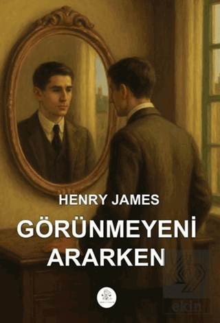 Görünmeyeni Ararken