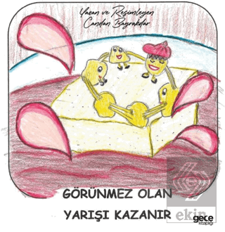 Görünmez Olan Yarışı Kazanır