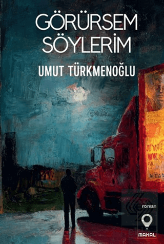 Görürsem Söylerim