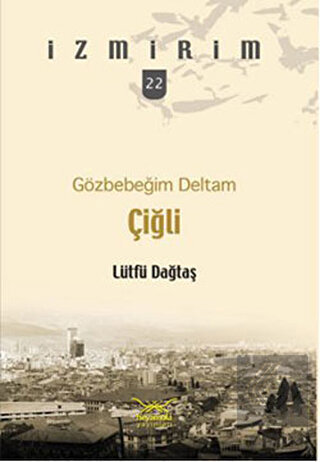Gözbebeğim Deltam: Çiğli