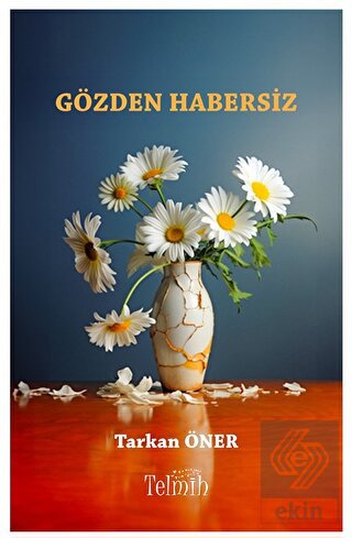 Gözden Habersiz